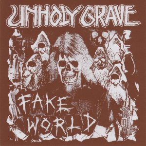 Unholy Grave - Fake World