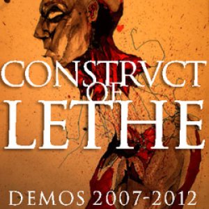 Construct of Lethe - Demos 2007-2012