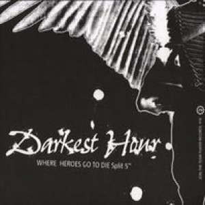 Darkest Hour - Where Heroes Go to Die