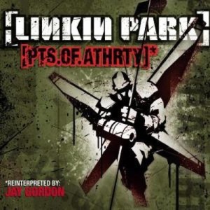 Linkin Park - Pts.Of.Athrty