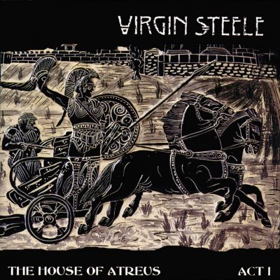 Virgin Steele - The House of Atreus: Act I