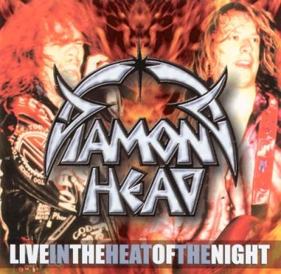 Diamond Head - Live in the Heat of the Night