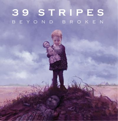 39 Stripes - Beyond Broken