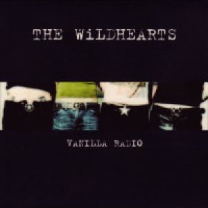 The Wildhearts - Vanilla Radio (Part 1)