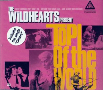 The Wildhearts - Top of the World (Part 3)