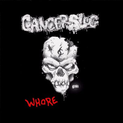 Cancerslug - Whore