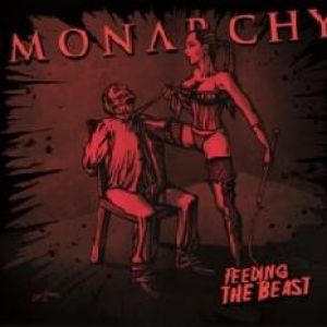 Monarchy - Feeding the Beast