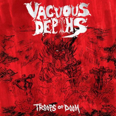 Vacuous Depths - Troops of Doom
