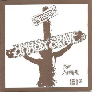 Unholy Grave - Raw Slaughter EP