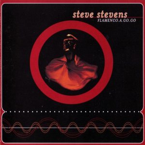 Steve Stevens - Flamenco a Go-Go