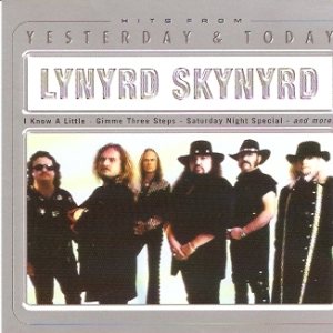 Lynyrd Skynyrd - Yesterday & Today