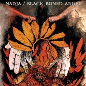 Nadja - Nadja / Black Boned Angel