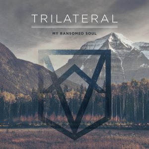 My Ransomed Soul - Trilateral