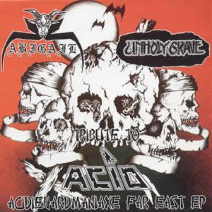 Unholy Grave - Tribute to ACID