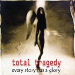 Total Tragedy - Every story Has a Glory