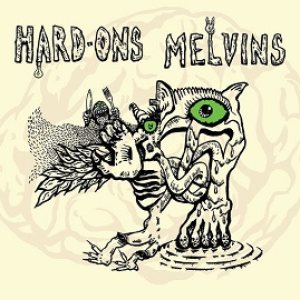 Melvins - Hard Ons / Melvins