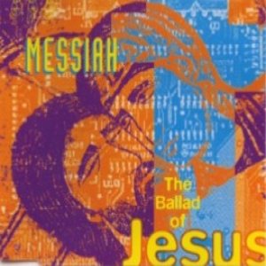Messiah - The Ballad of Jesus