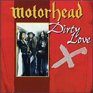 Motorhead - Dirty Love