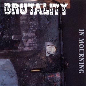 Brutality - In Mourning
