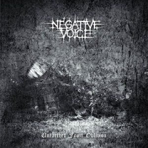 Negative Voice - Unearthed from Oblivion
