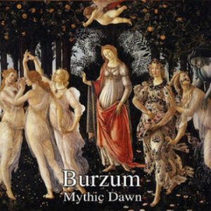 Burzum - Mythic Dawn