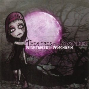 Theatres des Vampires - Nightbreed of Macabria