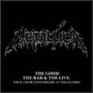 Metallica - The Good, the Bad and the Live
