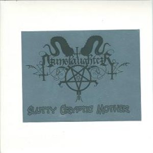 Nunslaughter - Slutty Cryptic Mother
