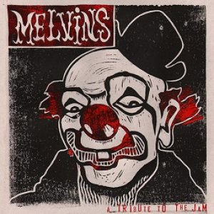 Melvins - A Tribute to the Jam