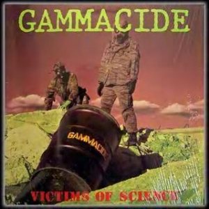 Gammacide - Victims of Science