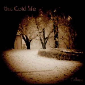 This Cold Life - Fallacy