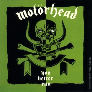 Motorhead - You Better Run
