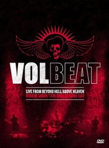 Volbeat - Live from Beyond Hell / Above Heaven