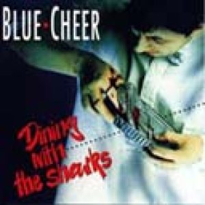 Blue Cheer - Dining with the Sharks