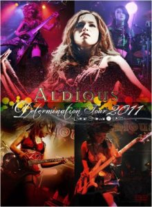 Aldious - Determination Tour 2011 ～Live at Shibuya O-EAST～
