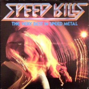 Various Artists - Speed Kills: the Very Best in Speed Metal