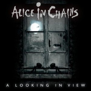 Alice In Chains - A Looking in View