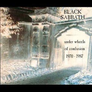 Black Sabbath - Under Wheels of Confusion 1970-1987