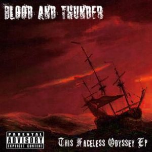 Blood And Thunder - This Faceless Odyssey