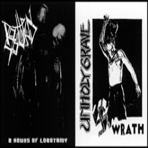 Unholy Grave - 8 Hours of Lobotomy