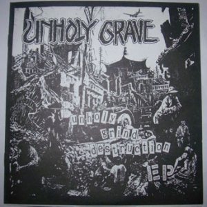 Unholy Grave - Unholy Grind Destruction