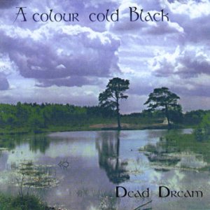 A Colour Cold Black - Dead Dream