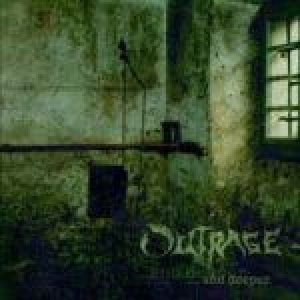 Outrage - ... and Deeper
