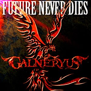 Galneryus - Future Never Dies