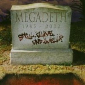 Megadeth - Still, Alive... and Well?