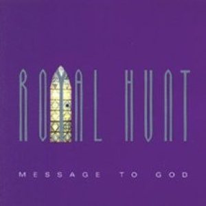 Royal Hunt - Message to God