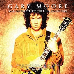 Gary Moore - Back on the Streets: the Rock Collection