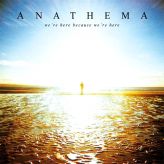 Anathema - We're Here Because We're Here cover art