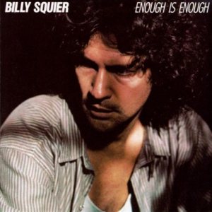 Billy Squier - Enough Is Enough