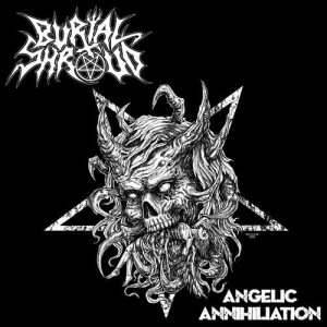 Burial Shroud - Angelic Annihilation